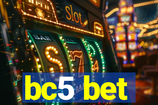 bc5 bet